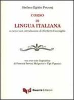 Corso di lingua italiana di Stefano E. Petronj edito da Guerra Edizioni