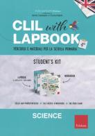 CLIL with lapbook. Science. Quarta. Student's kit edito da Erickson