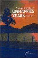 Unhappies years. Anni infelici di Vincenzo Brighenti edito da Giraldi Editore