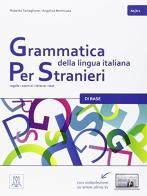 Grammatica della lingua italiana per stranieri. A1-A2 di Angelica Benincasa, Roberto Tartaglione edito da Alma