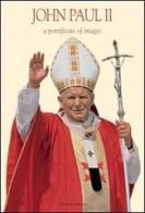 Giovanni Paolo II. Un pontificato attraverso le immagini. Ediz. inglese edito da ATS Italia
