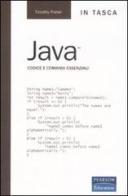 Java. Codice e comandi essenziali di Timothy R. Fisher edito da Pearson