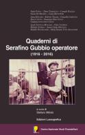 Quaderni di Serafino Gubbio operatore (1916-2016). Atti del 53° Convegno internazionale di studi pirandelliani edito da Lussografica