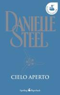 Cielo aperto di Danielle Steel edito da Sperling & Kupfer