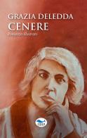 Cenere. Ediz. illustrata di Grazia Deledda edito da EdUP