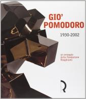 Giò Pomodoro 1930-2002. Un omaggio della Fondazione Ragghianti. Catalogo della mostra (Lucca, 8 marzo-11 maggio 2003) edito da Fondazione Centro Ragghianti