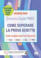 Concorso Scuola PNRR 2. Come superare la prova scritta. Conforme al bando di 19.032 posti. Guida completa sulla parte generale di Jessica Rivi edito da Maggioli Editore