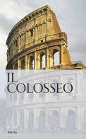 Il Colosseo. Nuova guida di Rossella Rea edito da Electa