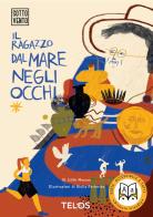 Il ragazzo dal mare negli occhi di Lilith Moscon edito da Telos Edizioni