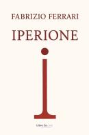 Iperione di Fabrizio Ferrari edito da Libro Co. Italia