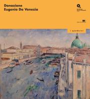 Donazione Eugenio Da Venezia edito da Fondazione Querini Stampalia