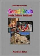 Geraci siculo. Storia, cultura, tradizioni di Roberta Gravante, Carmelina Vaccarella edito da Work Book Editori
