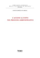 L' accesso al fatto nel processo amministrativo di Cecilia Sereni Lucarelli edito da Bologna University Press