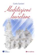 Meditazioni lauretane di Carlo Suriani edito da Tau
