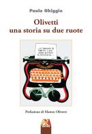 Olivetti una storia su due ruote di Paolo Ghiggio edito da Hever