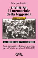 Juventus. Il memoriale della leggenda di Principio Paolino edito da GFE