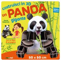 Un panda gigante. Costruisci in 3D. Ediz. a colori. Con gadget di David Hawcock edito da Nuinui