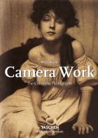 Alfred Stieglitz. Camera work. The complete photographs. Ediz. inglese, francese e tedesca di Pam Roberts edito da Taschen