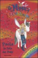 Paola, la fata dei pony. Il magico arcobaleno vol.28 di Daisy Meadows edito da Mondadori