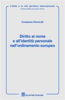 Diritto al nome e all'identità personale nell'ordinamento europeo di Costanza Honorati edito da Giuffrè