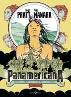 Panamericana. Tutto ricominciò con un'estate indiana-El Gaucho di Hugo Pratt, Milo Manara edito da Rizzoli Lizard