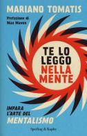 Te lo leggo nella mente. Impara l'arte del mentalismo di Mariano Tomatis edito da Sperling & Kupfer