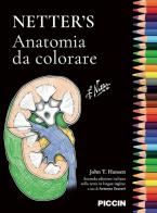 Netter's. Anatomia da colorare di John T. Hansen edito da Piccin-Nuova Libraria