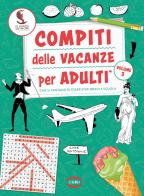 Compiti delle vacanze per adulti vol.3 di Se i social network fossero sempre edito da Cairo