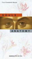 Soul's anatomy di Constantin Necula edito da Città di Vita