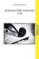 Sonata per violino 1735 di Felice Foglia edito da CTL (Livorno)
