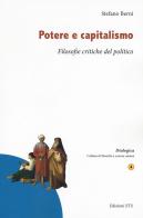 Potere e capitalismo. Filosofie critiche del politico di Stefano Berni edito da Edizioni ETS