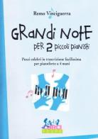 Grandi note per due piccoli pianisti di Remo Vinciguerra edito da Curci