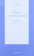 Mistero e coscienza politica di Pio Parisi edito da Rubbettino