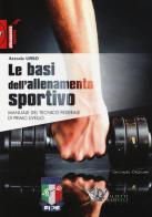 Le basi dell'allenamento sportivo. Manuale del tecnico federale di primo livello di Antonio Urso edito da Calzetti Mariucci