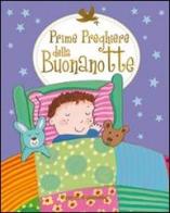 Prime preghiere della buonanotte di Sophie Piper, Melanie Mitchell edito da Il Pozzo di Giacobbe