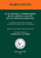 In economia l'impressione di una donna vale più di una mente razionale. Il vero successo è nel superare le difficoltà senza l'aiuto di nessuno di Mario Paone edito da Pensa Editore