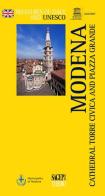Modena. Cathedral, Torre Civica and Piazza Grande edito da SAGEP