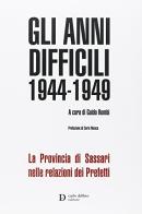 Gli anni difficili 1944-1949 di Guido Rombi edito da Carlo Delfino Editore