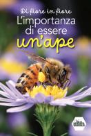 Di fiore in fiore. L'importanza di essere un'ape di Luca Mazzocchi edito da L'Informatore Agrario