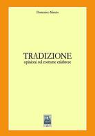 Tradizione opinioni sul costume calabrese di Domenico Minuto edito da Città del Sole Edizioni
