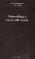 Fenomenologia e critica della ragione di Maria Teresa Catena, Felice Masi edito da Giannini Editore