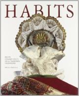 Habits. Ediz. illustrata edito da Priuli & Verlucca