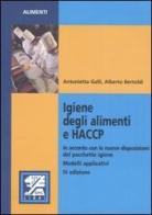 Igiene degli alimenti e HACCD di Antonietta Galli, Alberto Bertoldi edito da EPC Libri