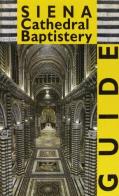 Siena. Cathedral, baptistery di Barbara Tavolari, Marilena Caciorgna edito da Sillabe