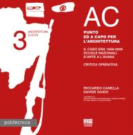 AC. Architettura e città vol.3 di Riccardo Canella, Davide Guido edito da Maggioli Editore