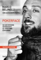 Pokerface. Da San Giovanni in Persiceto al titolo NBA (e ritorno). Nuova ediz. di Marco Belinelli, Alessandro Mamoli edito da Baldini + Castoldi