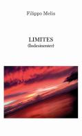 Limites (Indesinenter) di Filippo Melis edito da Tipografia Ghilarzese