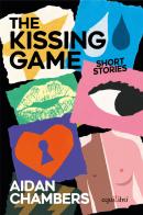 The kissing game di Aidan Chambers edito da Equilibri Editrice
