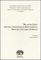 Bilancio Ipsas: sistema integrato di rilevazioni e principi contabili pubblici edito da RIREA