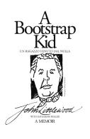 A bootstrap kid-Un ragazzo venuto dal nulla. Ediz. integrale di John Littlewood, Katherine Roller edito da Autopubblicato